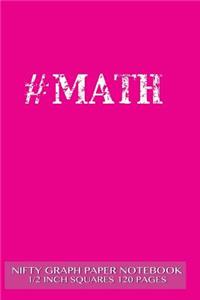 #MATH Nifty Graph Paper Notebook 1/2 inch squares 120 pages
