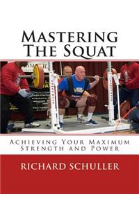 Mastering The Squat