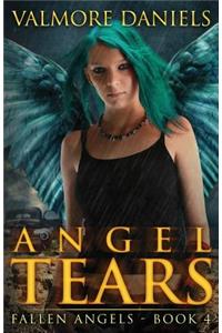 Angel Tears (Fallen Angels - Book 4)