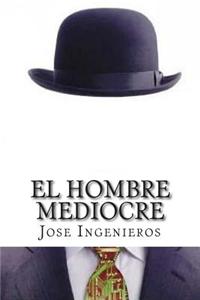 El Hombre Mediocre