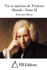 Vie et opinions de Tristram Shandy - Tome II