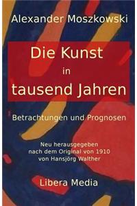 Die Kunst in tausend Jahren