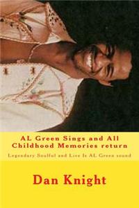 Al Green Sings and All Childhood Memories Return