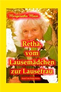 Retha, Vom Lausemaedchen Zur Lausefrau