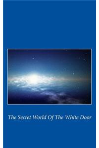 The Secret World of the White Door