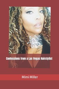 Confessions from a Las Vegas Hairstylist