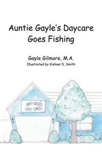 Auntie Gayle's Daycare Goes Fishing