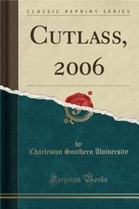 Cutlass, 2006 (Classic Reprint)