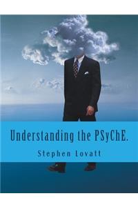 Understanding the Psyche.