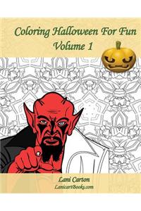 Coloring Halloween For Fun - Volume 1: 25 Coloring Pages To Celebrate Halloween