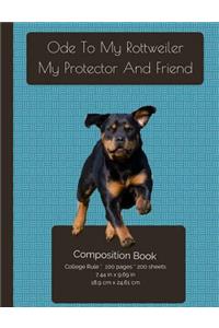 Rottweiler - My Protector And Friend Composition Notebook