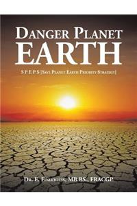 Danger Planet Earth