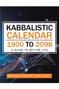 Kabbalistic Calendar 1900 to 2098