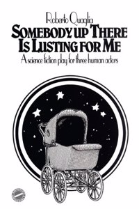 Somebody Up There Is Lusting for Me