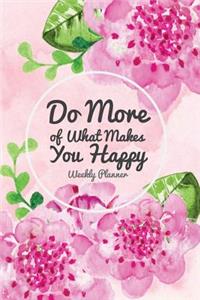 Do More of What Makes You Happy