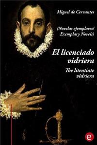 El licenciado virdriera/The litentiate Vidriera