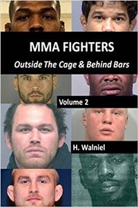 Mma Fighters: Outside the Cage & Behind Bars: Volume 2