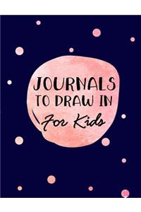 Journals To Draw In For Kids