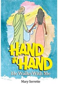 Hand In Hand He Walks With Me