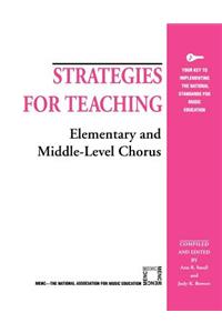 Strategies for Teaching Elementary and Middle-Level Chorus