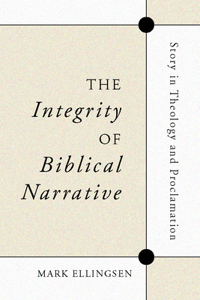 The Integrity of Biblical Narrative