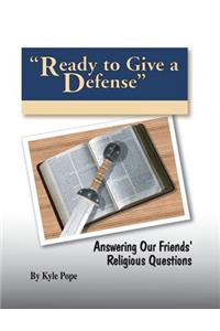 Ready to Give a Defense