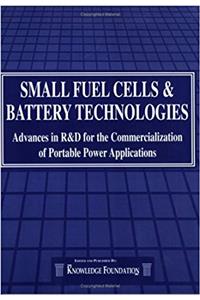 Small Fuel Cells for Portable Applications (Vols 1-9): Small Fuel Cell for Portable & Military Applications