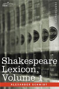 Shakespeare Lexicon, Vol. 1
