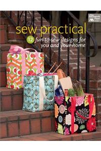Sew Practical: 13 Fun-To-Sew Designs for You and Your Home