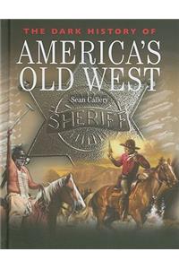 The Dark History of America's Old West
