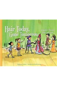 Hair Today, Gone Tomorrow: A Readers' Theater Script and Guide