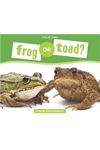 Frog or Toad?