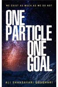 One Particle One Goal