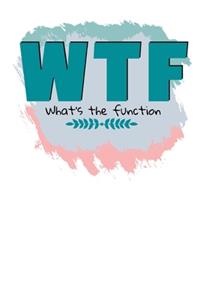 WTF What's The Function