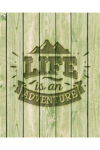 Life Is An Adventure