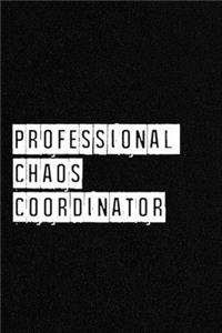 Professional Chaos Coordinator - NoteBook