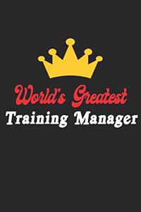 World's Greatest Training Manager Notebook - Funny Training Manager Journal Gift