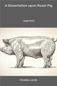 A Dissertation upon Roast Pig