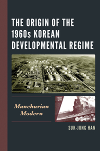 Origin of the 1960s Korean Developmental Regime