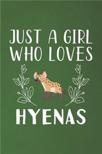 Just A Girl Who Loves Hyenas