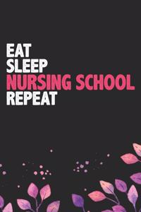 Eat Sleep Nursing School Repeat
