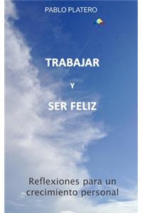 Trabajar Y Ser Feliz