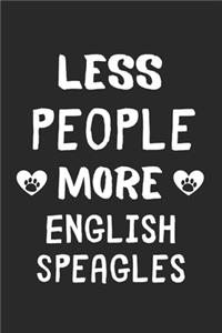 Less People More English Speagles