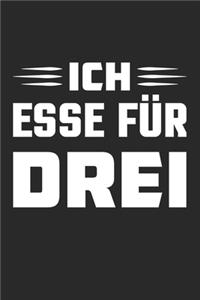 Ich Esse Für Drei