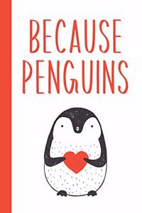 Because Penguins