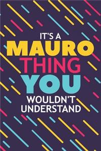 It's a Mauro Thing You Wouldn't Understand