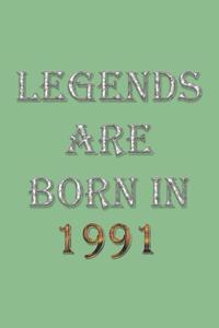 Legends Are Born In 1991 Notebook