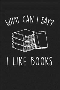 What Can I Say I Like Books