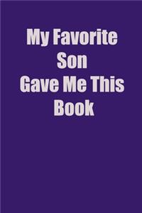 My Favorite Son Gave Me This Book