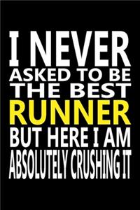 I never asked to be The Best Runner, But Here I am Absolutely Crushing it